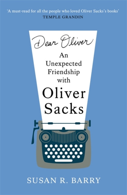 Dear Oliver : An unexpected friendship with Oliver Sacks-9781804185308