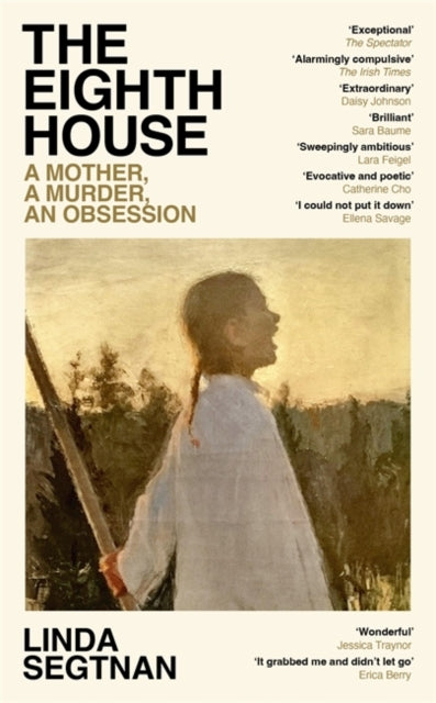 The Eighth House : A mother, a murder, an obsession-9781804185315