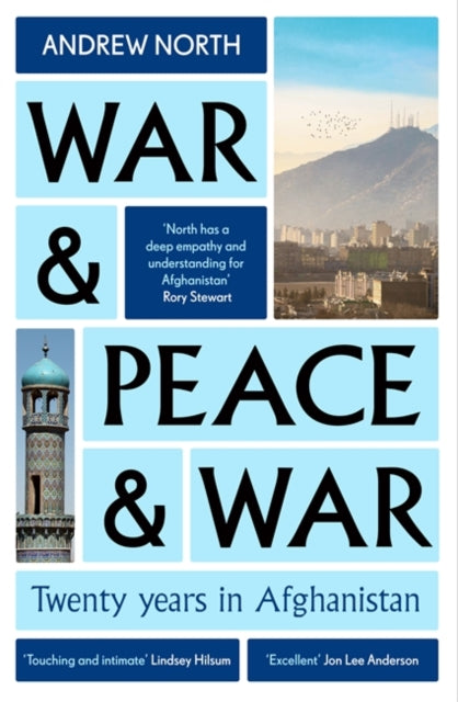 War & Peace & War : Twenty years in Afghanistan-9781804186893