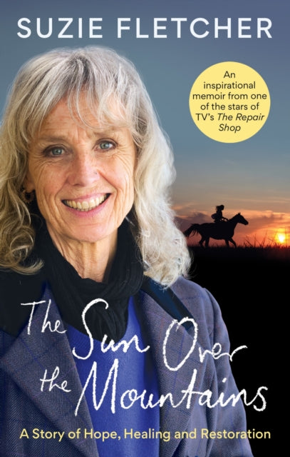 The Sun Over The Mountains : A Story of Hope, Healing and Restoration-9781804190562