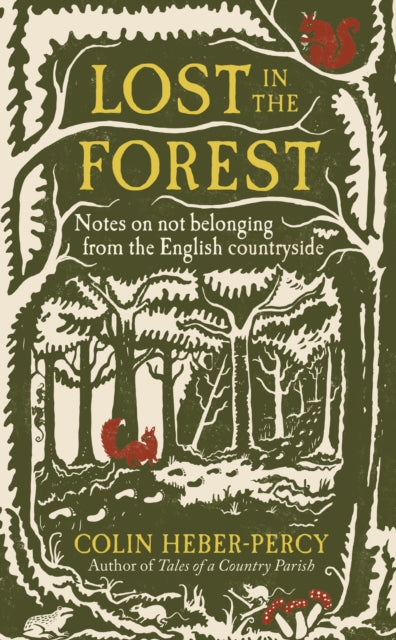 Lost in the Forest : Notes on not belonging from the English countryside-9781804192313