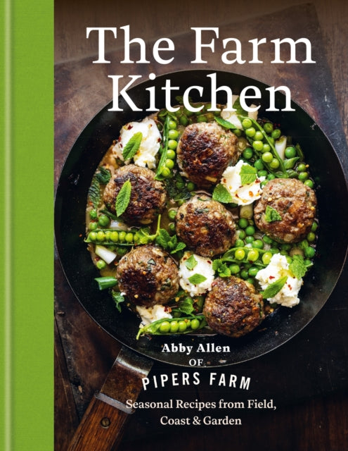 The Farm Kitchen : Seasonal Recipes from Field, Coast and Garden-9781804193075