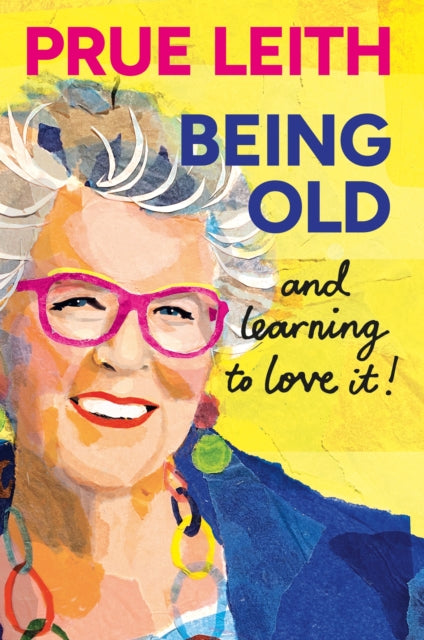 Being Old...and learning to love it!-9781804193747