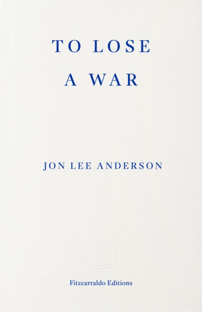 To Lose a War : The Fall and Rise of the Taliban-9781804272435