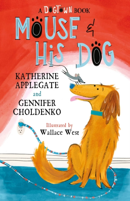 Mouse and His Dog : A Dogtown Book-9781804538401