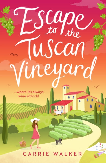 Escape to the Tuscan Vineyard : Coming soon for 2024, escape to Italy with this new must-read hilarious rom-com-9781804547342
