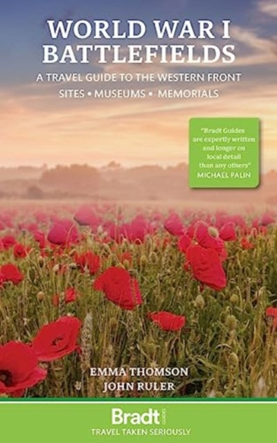 World War I Battlefields: A Travel Guide to the Western Front : Sites, Museums, Memorials-9781804691366