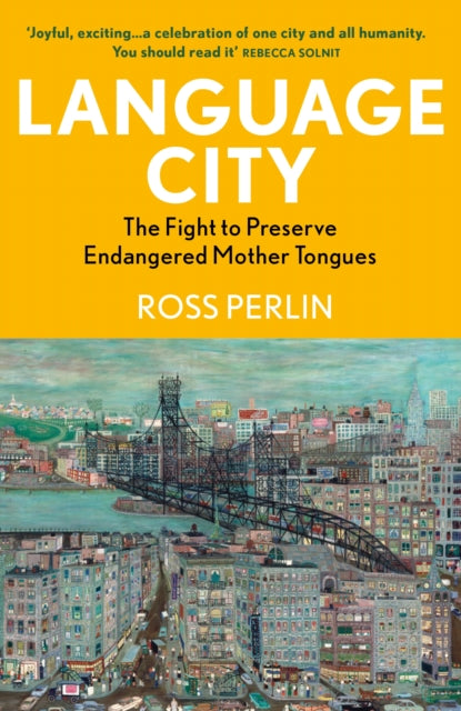 Language City : The Fight to Preserve Endangered Mother Tongues-9781804710715
