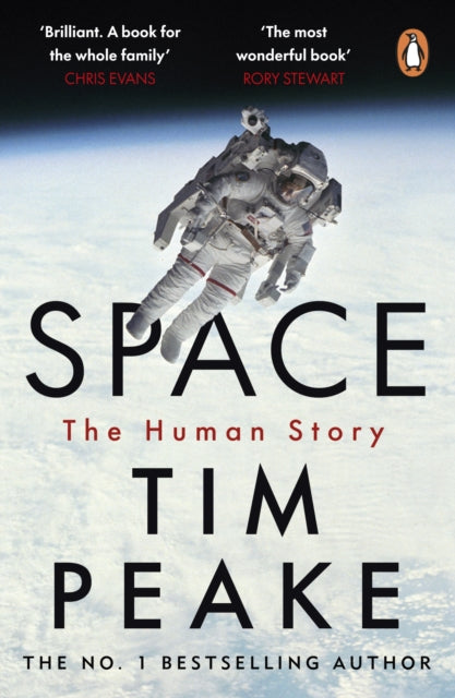 Space : A thrilling human history by Britain's beloved astronaut Tim Peake-9781804946268