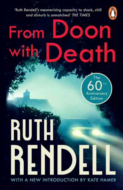 From Doon With Death : (A Wexford Case) The brilliantly chilling and captivating first Inspector Wexford novel from the award-winning Queen of Crime-9781804952191