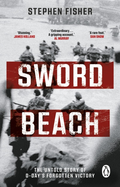 Sword Beach : The Untold Story of D-Day’s Forgotten Victory-9781804991497