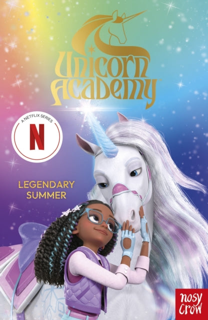 Unicorn Academy: Legendary Summer : The Third Novelisation of the Netflix series-9781805135975