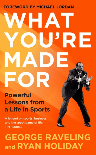 What You're Made For : Powerful Lessons from a Life in Sports-9781805224013