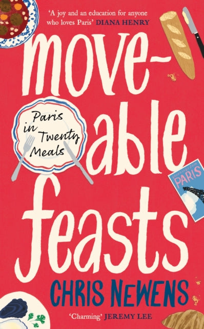 Moveable Feasts : Paris in Twenty Meals-9781805224204