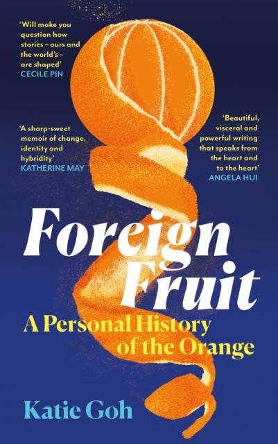 Foreign Fruit : A Personal History of the Orange-9781805301738