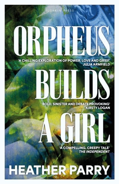 Orpheus Builds A Girl-9781805337966