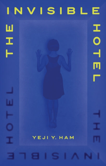 The Invisible Hotel-9781805460336