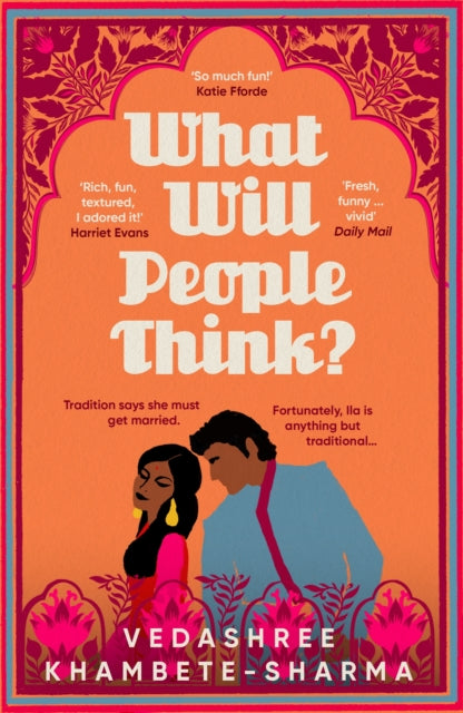 What Will People Think? : Jane Austen meets Bollywood in this warm and witty novel about community, family and love-9781805461647