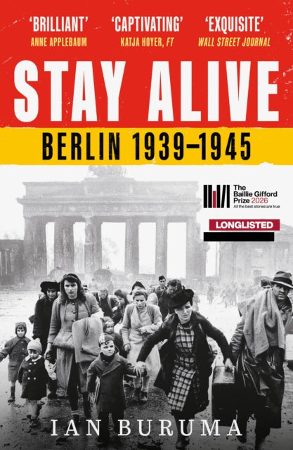 Stay Alive : Berlin, 1939–1945-9781805462910