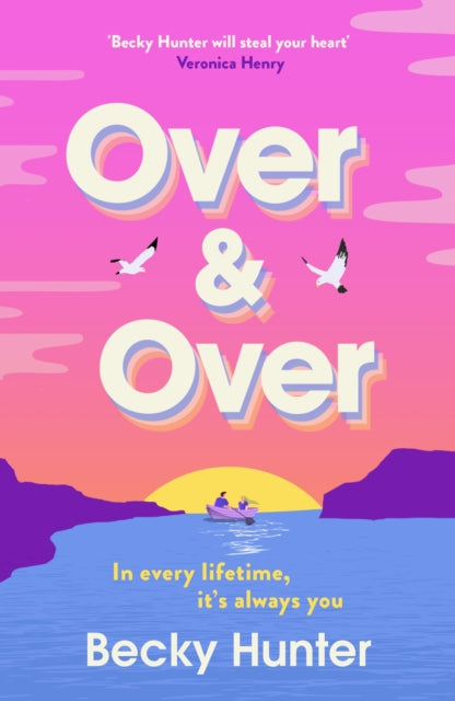 Over and Over : The BRAND NEW sweeping speculative romance for 2026 from bestselling author Becky Hunter-9781805463474