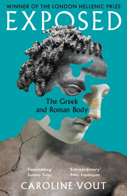 Exposed : The Greek and Roman Body - Shortlisted for the Anglo-Hellenic Runciman Award-9781806492152