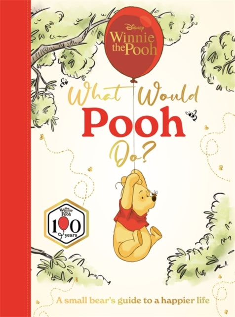 Disney Winnie the Pooh: What Would Pooh Do? : A small bear's guide to a happier life-9781807482411
