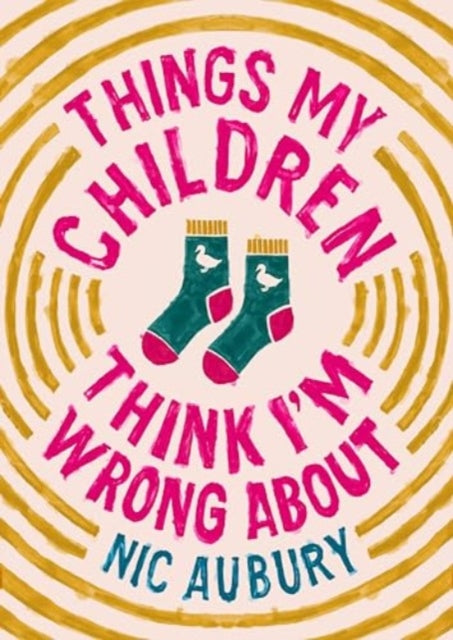 Things My Children Think I'm Wrong About-9781835011218