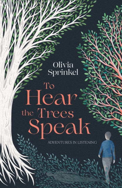 To Hear The Trees Speak : A memoir of Nature, Resilience, and Deep Listening-9781835011560