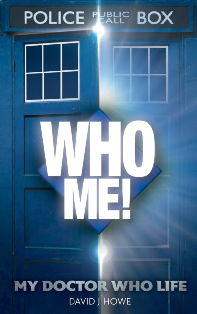 Who Me! : A memoir of fandom, publishing, and six decades of Doctor Who history-9781835013304