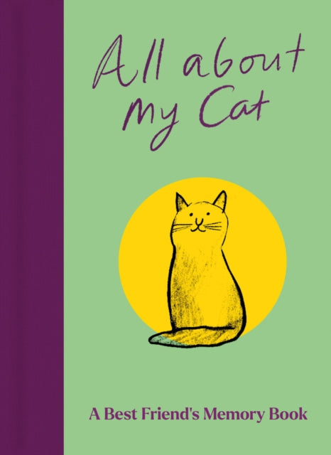 All About My Cat (and Me) : Keepsake and Memory Journal with Prompts - for Cat Owners to Capture Special Memories-9781835014417