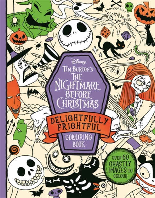 Disney Tim Burton's The Nightmare Before Christmas: Delightfully Frightful Colouring Book : Over 60 ghastly images to colour-9781835870716