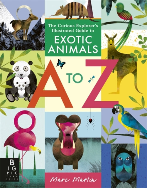 The Curious Explorer&#39;s Illustrated Guide to Exotic Animals A to Z-9781835871041