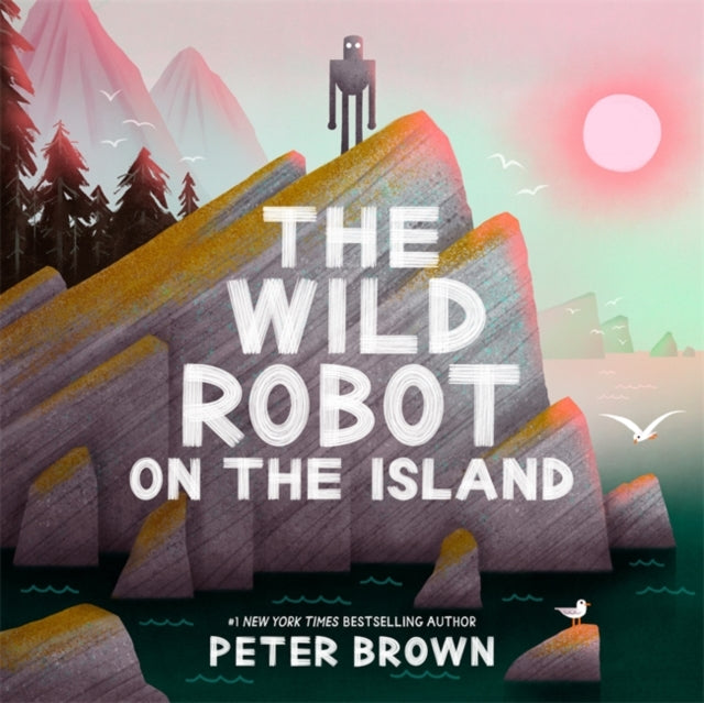 The Wild Robot on the Island : a gorgeous picture book to introduce younger readers to the bestselling series-9781835871645