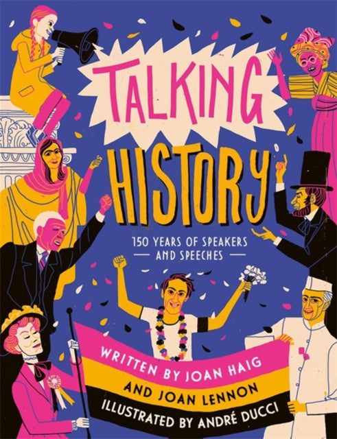 Talking History : 150 years of world-changing speeches-9781835872963
