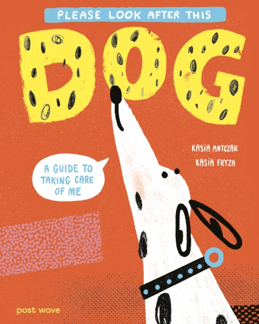Please Look After This Dog : A Guide to Taking Care of Me-9781836270645