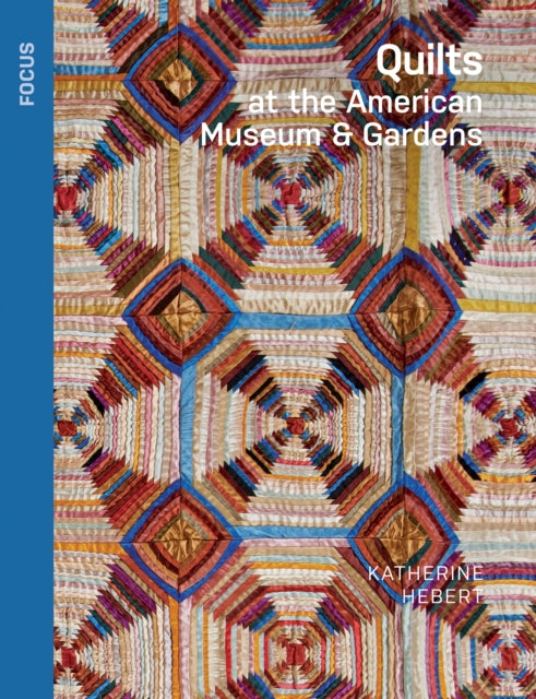 Quilts at the American Museum & Gardens-9781836360292
