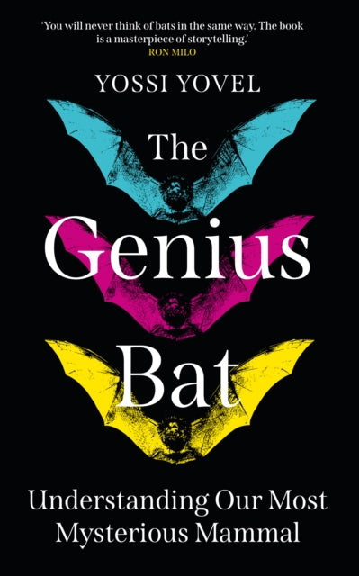 The Genius Bat : Understanding Our Most Mysterious Mammal-9781836432036