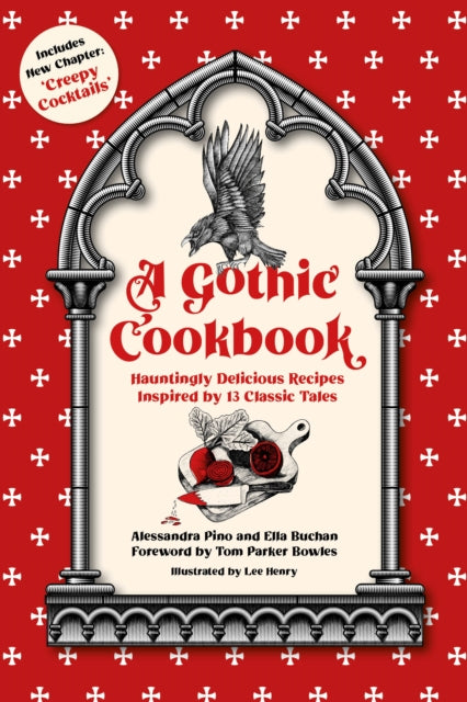 A Gothic Cookbook : Hauntingly Delicious Recipes Inspired by 13 Classic Tales-9781837052295