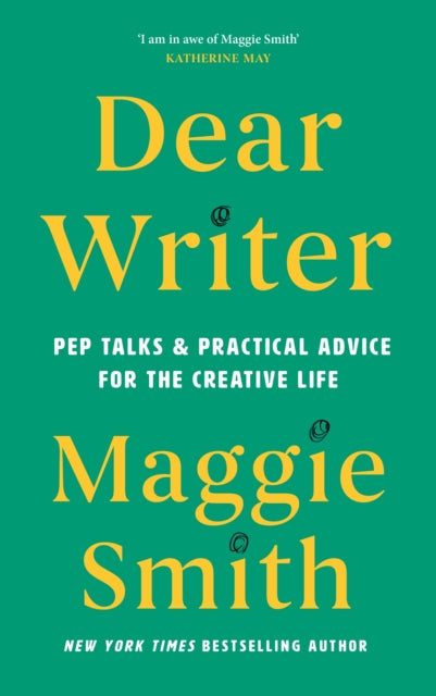 Dear Writer : Pep Talks and Practical Advice for the Creative Life-9781837260478
