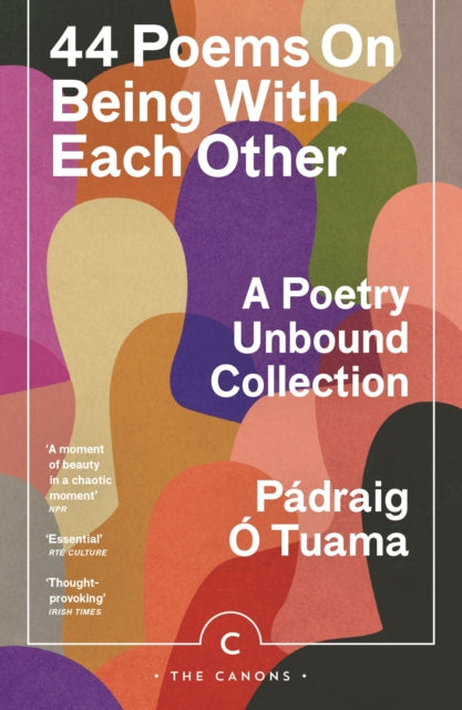 44 Poems on Being with Each Other : A Poetry Unbound Collection-9781837260911