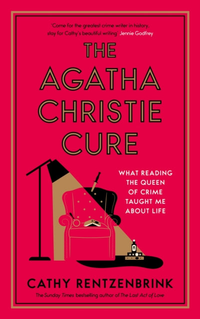 The Agatha Christie Cure : What Reading the Queen of Crime Taught Me About Life-9781837262885
