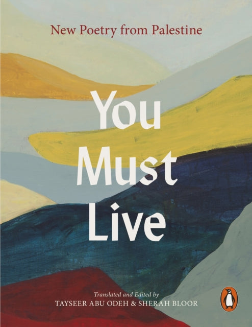 You Must Live : New Poetry From Palestine-9781837312504