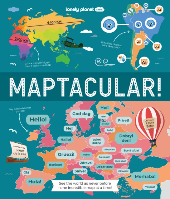 Lonely Planet Kids Maptacular! : Unusual & Intriguing Maps | Find Places with the Weirdest Foods & Longest Train Journeys | Lots of Cool Facts & Illustrations-9781837588718