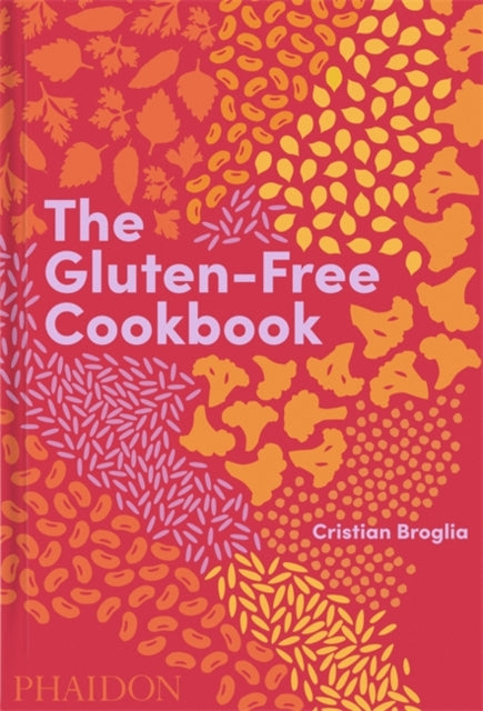 The Gluten-Free Cookbook : 350 delicious and naturally gluten-free recipes from more than 80 countries-9781838663131