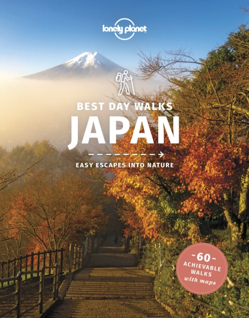 Lonely Planet Best Day Walks Japan - Craig McLachlan,Lonely Planet,Ray Bartlett,Rebecca Milner