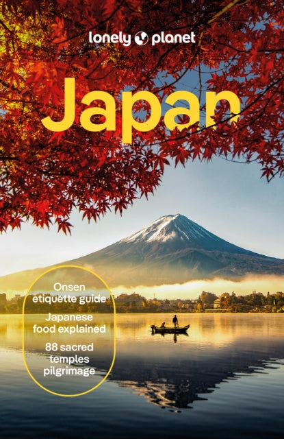Lonely Planet Japan : Detailed Itineraries | Travel Like a Local | Insider Tips | Covers Tokyo, Mt Fuji & around Tokyo, the Japan Alps, Kyoto, Okinawa and more-9781838693725