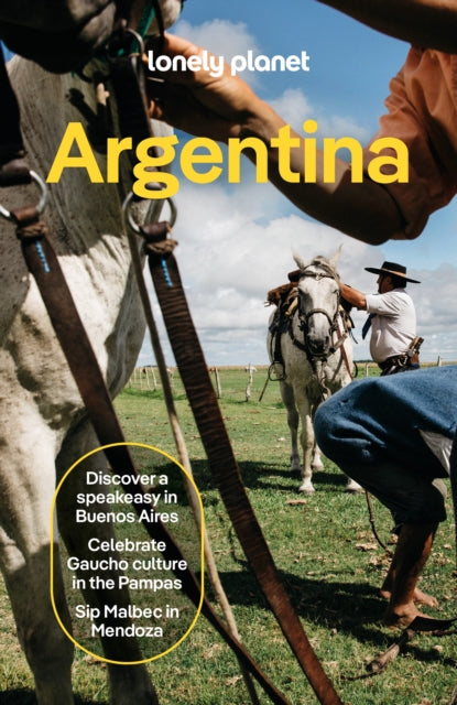 Lonely Planet Argentina : Plan the Trip of a Lifetime | Detailed Itineraries & Maps | Insider Tips | Covers Buenos Aires, Mendoza, Bariloche, Patagonia, Tierra del Fuego and more-9781838696696