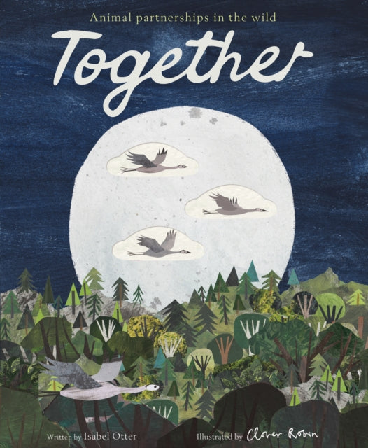 Together: Animal partnerships in the wild - Clover Robin,Isabel Otter