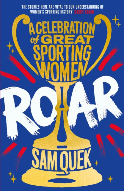 Roar : A Celebration of Great Sporting Women-9781838959173