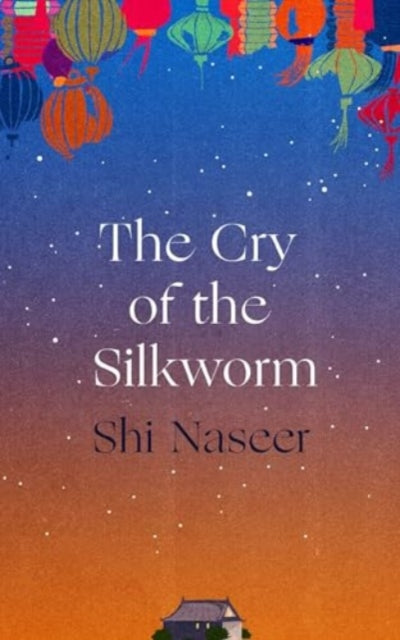 The Cry of the Silkworm-9781838959692